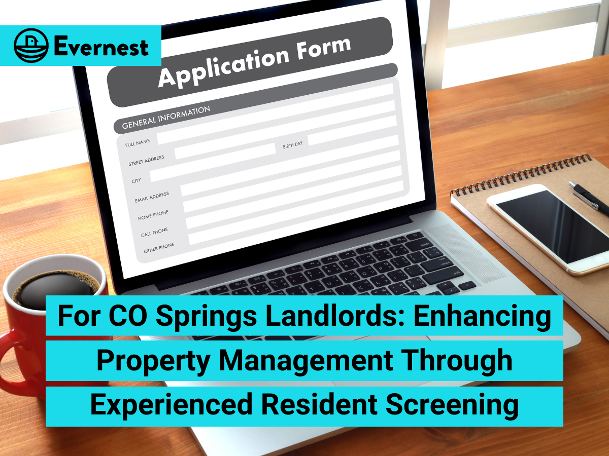 For Colorado Springs Landlords: Enhancing Property Management Through Experienced Resident Screening